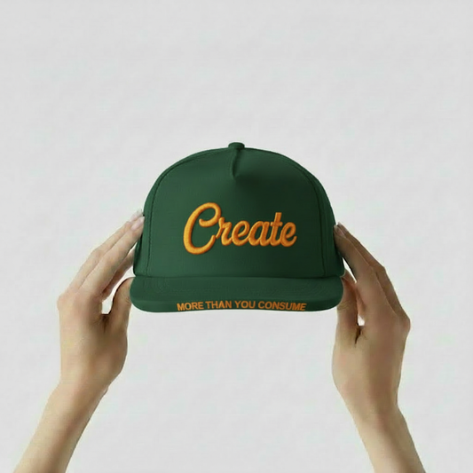 Create More Than You Consume - Forest Green